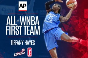 Hayes & Glory: Atlanta Dream Star Tiffany Hayes Named to the AP First Team All-WNBA