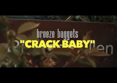 Breeze Baggets – Crack Baby Video by (DS The Writer)