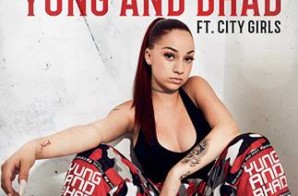 Bhad Bhabie – Yung And Bhad feat. City Girls