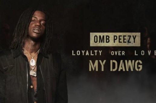 OMB Peezy – My Dawg