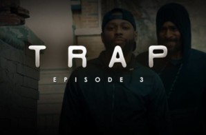 TRAP | Season1| Episode 3 | Make Sure That’s Our Last Run In (2018)