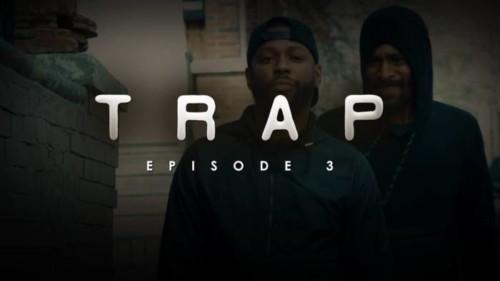 maxresdefault-72-500x281 TRAP | Season1| Episode 3 | Make Sure That's Our Last Run In (2018)  