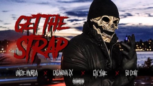 maxresdefault-74-500x281 Uncle Murda | 50 Cent | 6ix9ine | Casanova - "Get The Strap" (Official Video)  