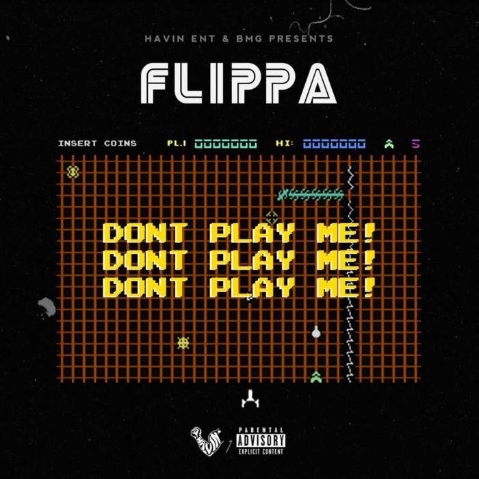 unnamed-1-9 Flippa - Don't Play Me  