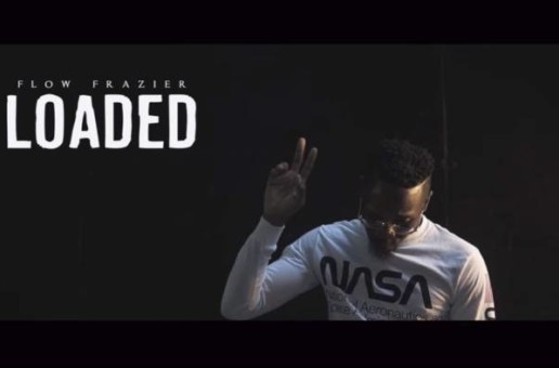 HHS1987 Premiere: Flow Frazier – Loaded (Video)