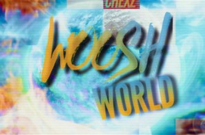 Chexz – Woosh World (Mixtape)