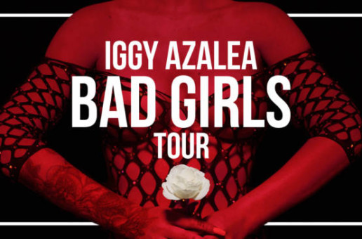 Iggy Azalea Announces Her Upcoming “The Bad Girls Tour” Ft. CupcakKe