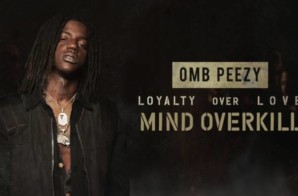 Omb Peezy – Mind Of Overkill (Video by KWelchVisuals2)