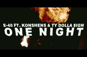 E-40 – One Night Feat. Konshens & Ty Dolla $ign (Video)