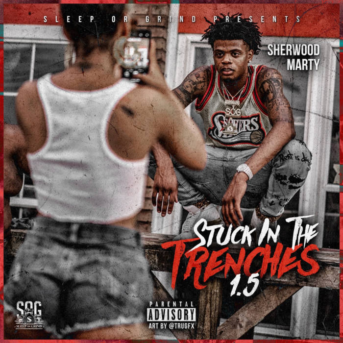 unnamed-15 Sherwood Marty - Stuck In The Trenches 1.5 (Mixtape)  