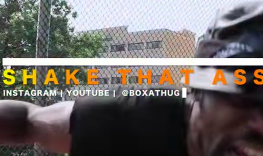 Boxa Thug – Shake That Ass (Video)