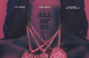 PnB Rock – All Of Us Ft A Boogie Wit Da Hoodie & Lil Durk (Prod by Niaggi Beats)