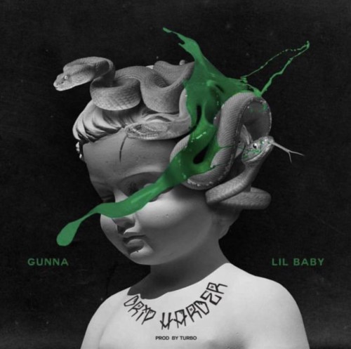 dripharder-500x497 Lil Baby & Gunna – Never Recover Ft. Drake  