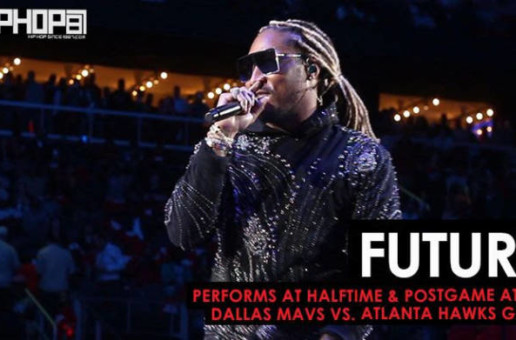 Future Performs “Mask Off”, “March Madness” & More (Dallas Mavs vs. Atlanta Hawks Game (10-24-18)