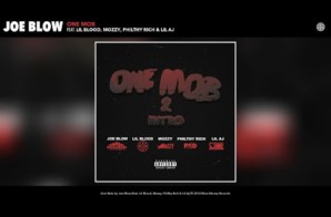 Joe Blow – One Mob 2 Intro ft. Lil Blood, Mozzy, Philthy Rich, & Lil Aj