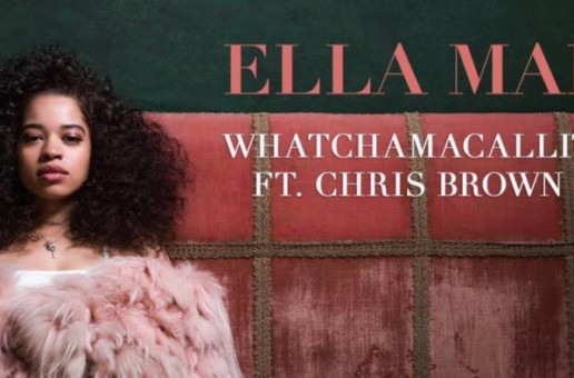 Ella Mai – Whatchamacallit ft. Chris Brown