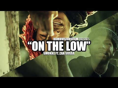 0 SmoKke ft Zah Sossa - Low (Video by BOMBVISIONSFILM)  