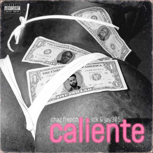 cf-500x500 Chaz French – Caliente Ft. IDK & Jay 305  