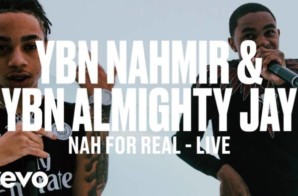 YBN Nahmir & YBN Almighty Jay- Nah For Real (Live)
