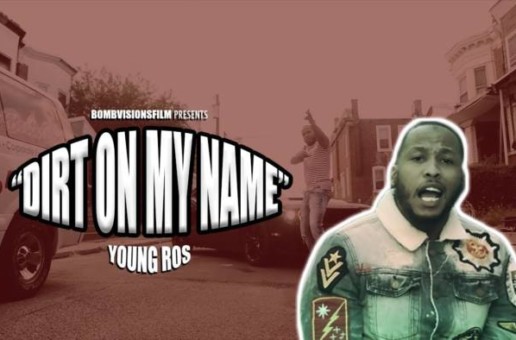 Young Ros – Dirt On My Name (Video)