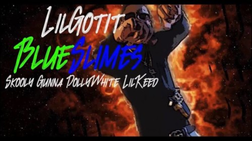 maxresdefault-24-500x281 Lil Gotit - Blue Slimes ft Skooly, Gunna, Dolly White & Lil Keed  