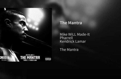 Mike Will Made It, Pharrell, Kendrick Lamar – The Mantra (Creed II: The Album)