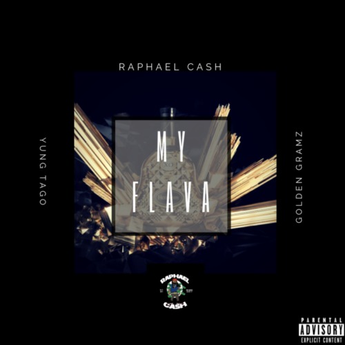 raphel-cah-500x500 Raphael Cash - My Flava (Prod. By Yung Tago x Golden Gramz)  