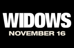 Enter To Win 2 Tickets To See 20th Century Fox’s Upcoming Private Screening of “WIDOWS” in Atlanta