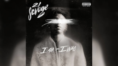 21-savage-i-am-i-was-1-listen-review-500x281 21 Savage - i am > i was (Album Stream)  