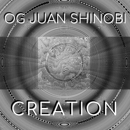 450x450bb-1 OG Juan Shinobi - Creation (Album)  