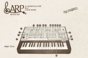 DJ Manipulator x Blu & Louie Gonz – ARP Revisited