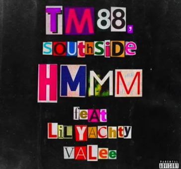TM88 Southside – Hmmm Ft. Lil Yachty & Valee (Video)
