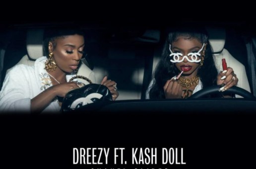 Dreezy – Chanel Slides feat. Kash Doll