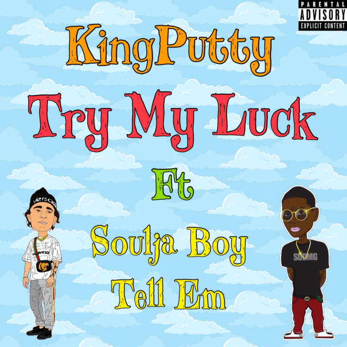 unnamed-8 KingPutty - Try My Luck ft Soulja Boy  