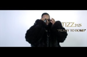 Tizz215 | Ready To Bomb | Dir. By @LeekedFilmz