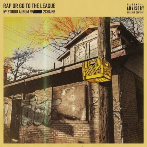 2-Chainz-Rap-or-Go--500x500 2 Chainz Reveals The Artwork For His Upcoming Album 'Rap Or Go To The League'  