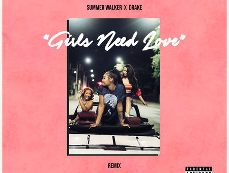 Summer Walker – Girls Need Love Remix ft. Drake