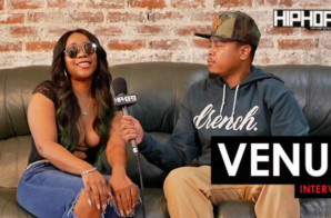 Venus Talks Her Record “Throw It Back”, Roc Nation, Her Upcoming Project & More with HHS1987 (Video)