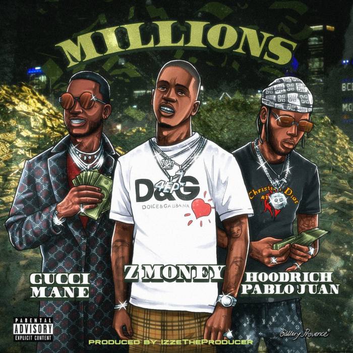 artworks-000485488395-burfx7-original Z Money - Millions ft. Gucci Mane & Hoodrich Pablo Juan (Prod by IzzeTheProducer)  
