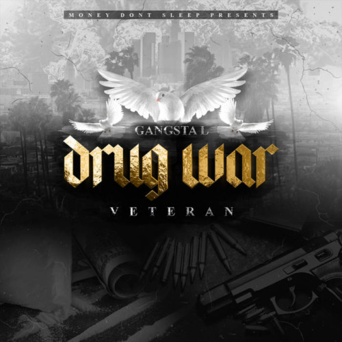 Drug-War-Veteran-500x500 Gangsta L - Drug War Veteran (Album Stream)  