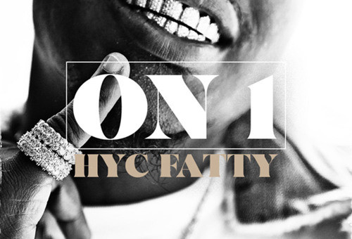 HYC Fatty – On One