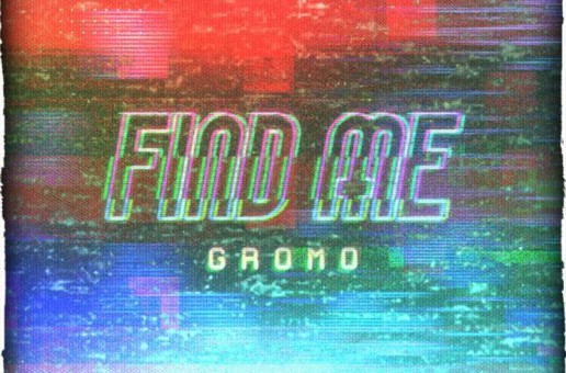 Gromo & Hush – Find Me