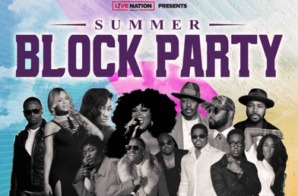 Live Nation Urban Announces 2019 R&B Summer Block Party Festival Series w/ Jill Scott, Anthony Hamilton, Boyz II Men, Mase & More!