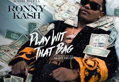 Dallas Native Rap Artist Ronny Kash Drops His New Single “Play Wit That Bag”