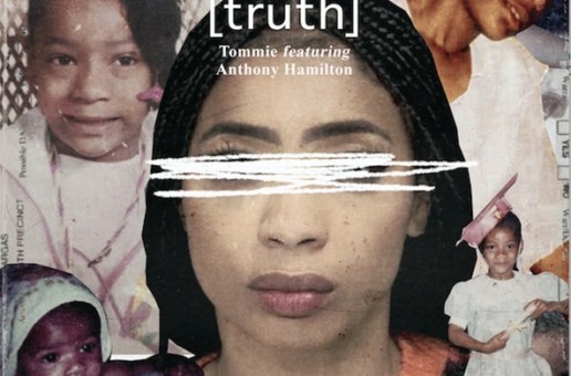 Tommie x Anthony Hamilton – Truth (Video)