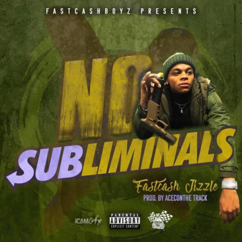 30624297_454518011627923_364069218440205693_n-500x500 FastCash Jizzle - No Subliminals  