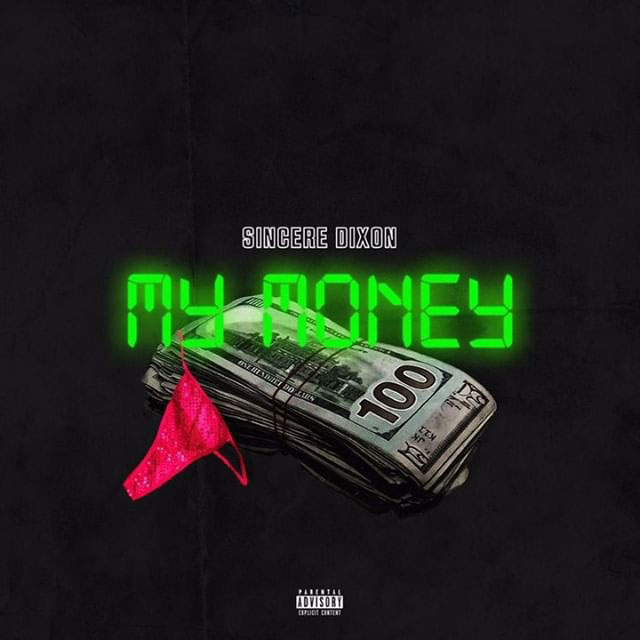 Sincere Dixon – My Money (Video) | Home of Hip Hop Videos & Rap Music ...