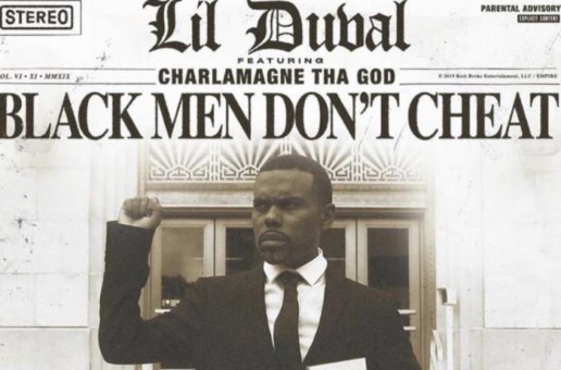 Lil Duval – Black Men Don’t Cheat ft Charlamagne tha God