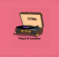 Producer Ben Ford – Vinyl & Leather (EP Stream)