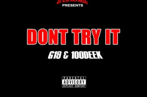 G19 x 100Deek – Don’t Try It